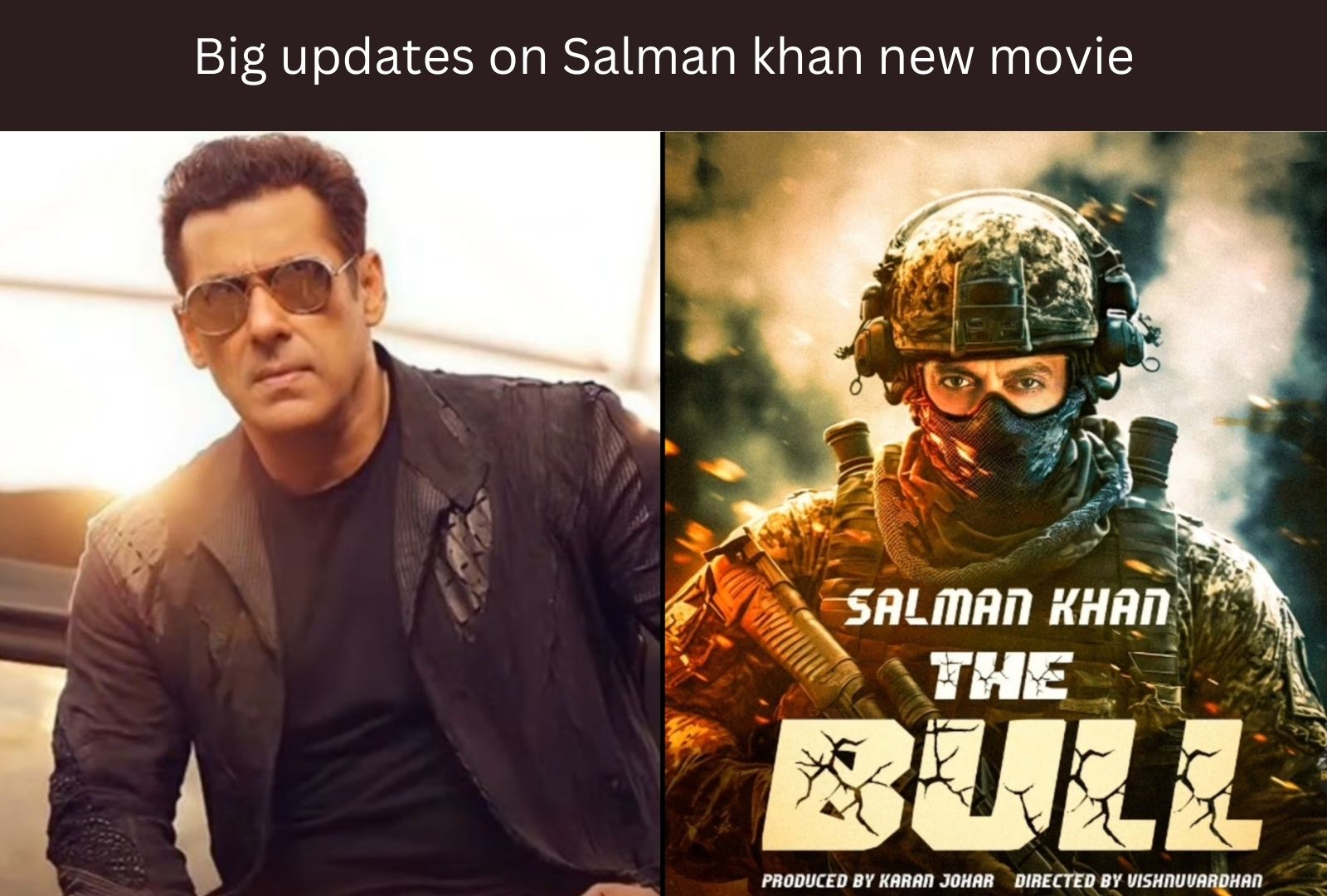 Big updates on Salman khan from the set of the Bull movie